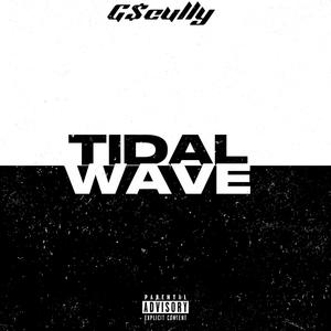 TIDAL WAVE (Explicit)