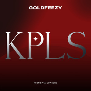 Goldfeezy - KHÔNG PHẢI LUV SONG