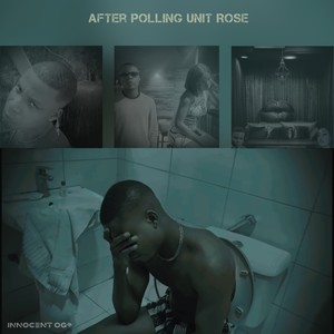 After Polling Unit Rose (Explicit)