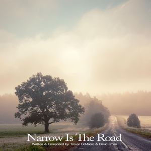 Narrow Is the Road