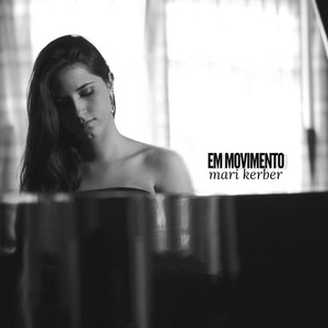 Mari Kerber - Em Movimento(feat. Rafael Lopes)