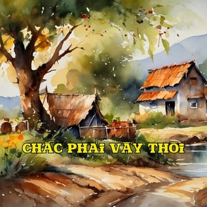 Chắc Phải Vậy Thôi