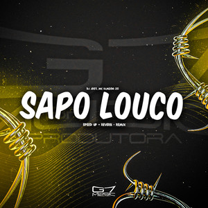 Sapo Louco (Speed Up + Reverb Remix) [Explicit]