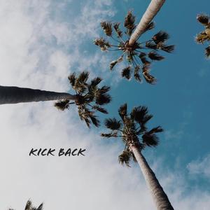 Kick Back (Explicit)