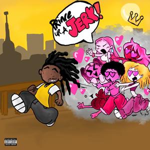 Not A Jerk (feat. NBH Breeze) (Explicit)