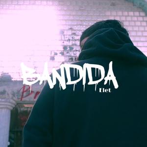 Bandida (Explicit)