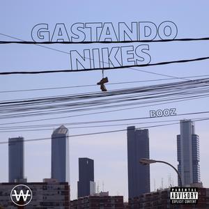 GASTANDO NIKES (Explicit)
