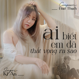 Ai Biết Em Đã Thất Vọng Ra Sao (Short version)