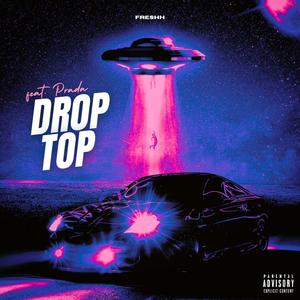 DROP TOP BENZ (feat. PradawithCH) (Explicit)