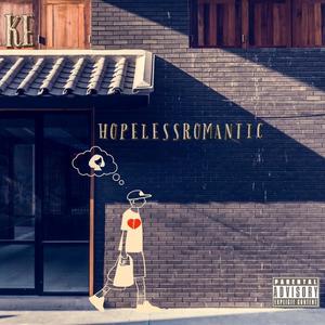 HOPELESS ROMANTIC (Explicit)