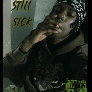 StillSick (Explicit)