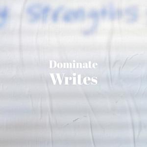 Dominate Writes