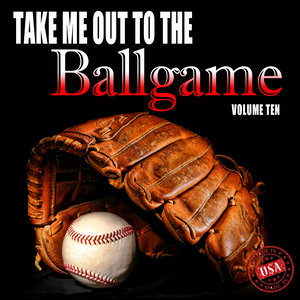 Take Me out to the Ballgame, Vol. 10