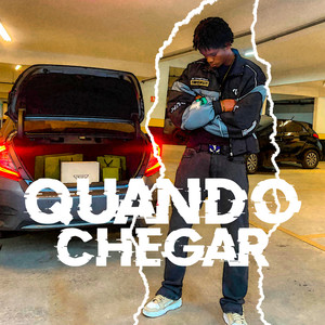 Quando Chegar (Explicit)