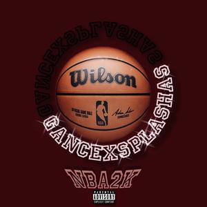 NBA2K (feat. GANCE) (Explicit)