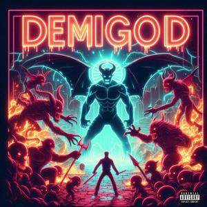 DEMIGOD (Explicit)