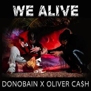 We Alive (feat. Oliver Ca$h|Explicit)