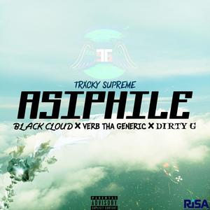 Asiphile(feat. Verb, BlackCloud & Dirty G) (Explicit)