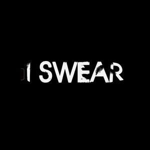 I Swear (Explicit)