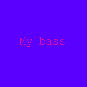 My Bass