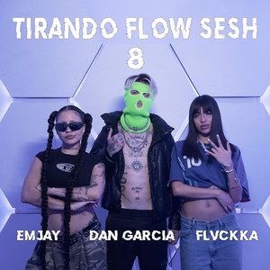 Tirando Flow Sesh #8 (Explicit)