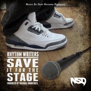 Rhythm Writers - Save It for the Stage (Explicit)