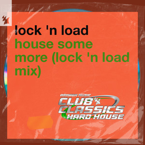 House Some More (Lock 'N Load Mix)