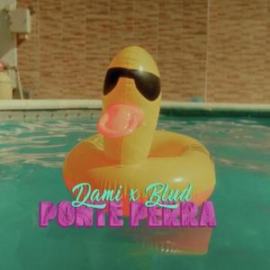 Ponte perra (feat. Blud) [Explicit]