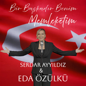 Bir Başkadır Benim Memleketim
