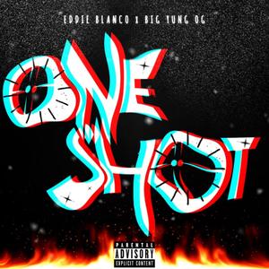 One Shot(feat. Big Yung OG) (Explicit)