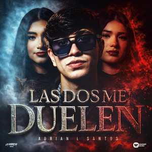 Las Dos Me Duelen (Explicit)