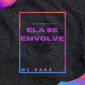 Ela Se Envolve (Explicit)