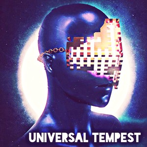 Universal Tempest