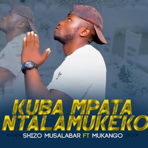 Kuba Mpata Ntalamukeko (feat. Mukango)