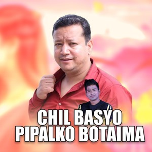 Chil Basyo Pipalko Botaima
