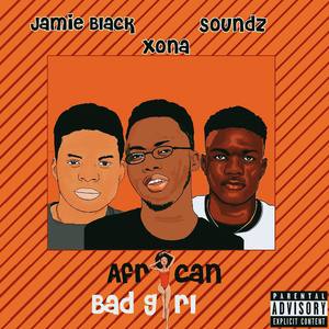 African Bad Girl(feat. Soundz)
