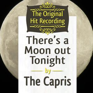 The Original Hit Recording - There's a Moon out tonight