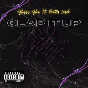 Clap it up (feat. Pretty Liyah) [Explicit]