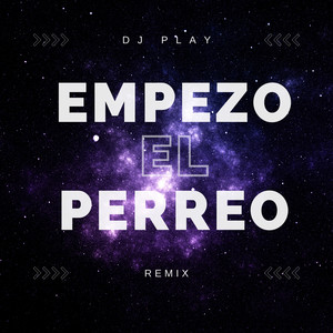 Empezo El Perreo (Remix) (DJ Mix)