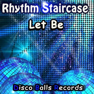 Let Be (Original Mix)