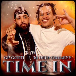 Time In (feat. 30 Deep Grimeyy) [Explicit]