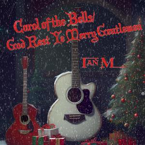 Carol of the Bells/God Rest Ye Merry Gentlemen