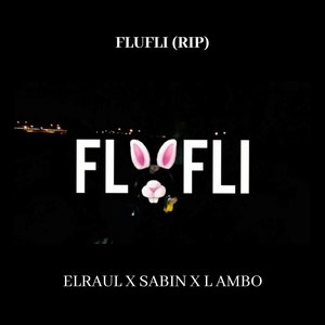 Flufli (Rip) [Explicit]