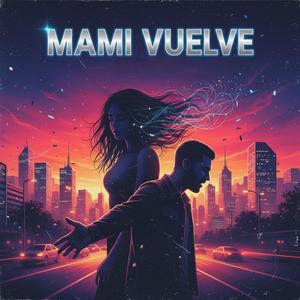 Mami Vuelve