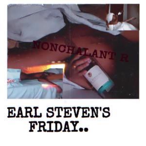 Earl Stevens Friday (Explicit)