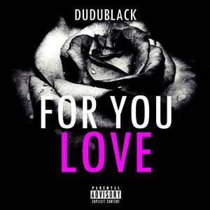 For You Love (Explicit)