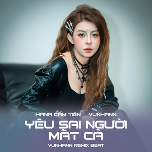 Yêu Sai Người Mất Cả (VuNhann Remix Beat)