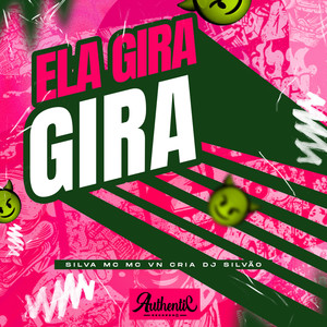 Ela Gira Gira (Explicit)