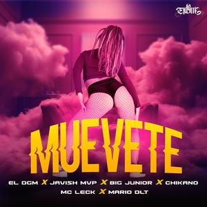 Muevete (feat. Javish Mvp, Big Junior, Chikano, Mc Leck & Mario DLT)