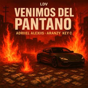 Venimos del Pantano (Explicit)